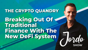 The Crypto Quandry - Breaking out of traditional finance with the new DeFi system