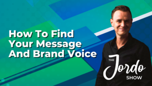 How To Find Your Message And Brand Voice